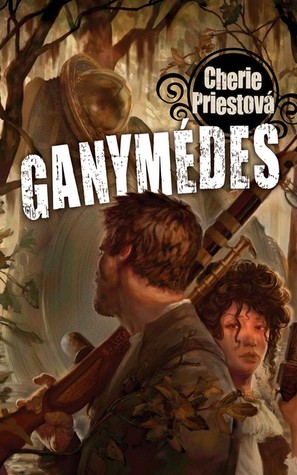 Ganymédes (2013) by Cherie Priest