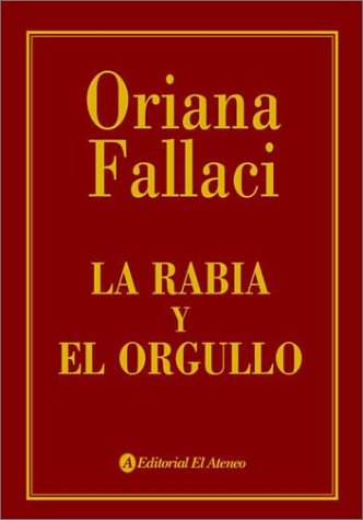 La rabia y el orgullo (2004) by Oriana Fallaci