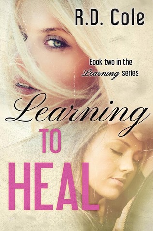 Learning to Heal (2013) by R.D. Cole