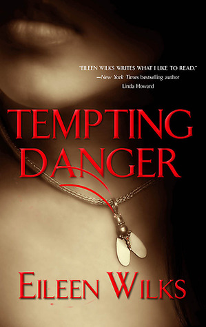 Tempting Danger (2004) by Eileen Wilks