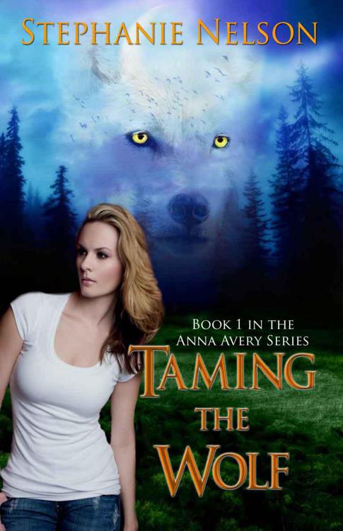 01 Taming the Wolf - Anna Avery by Stephanie   Nelson