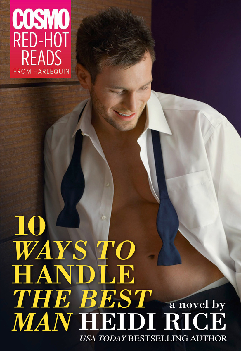 10 Ways to Handle the Best Man (2013) by Heidi Rice