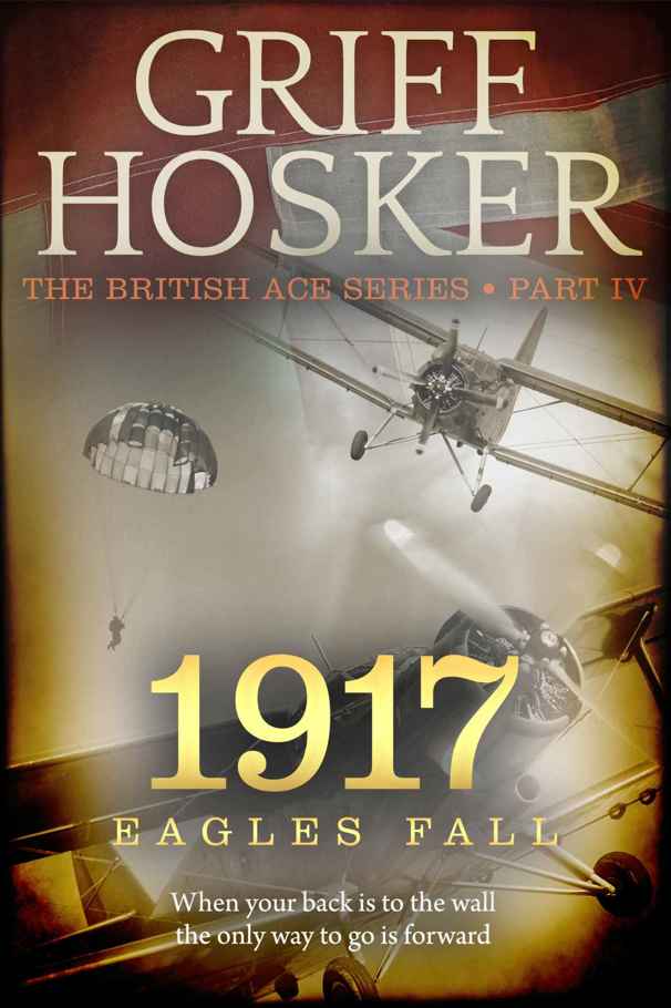 1917 Eagles Fall by Griff Hosker