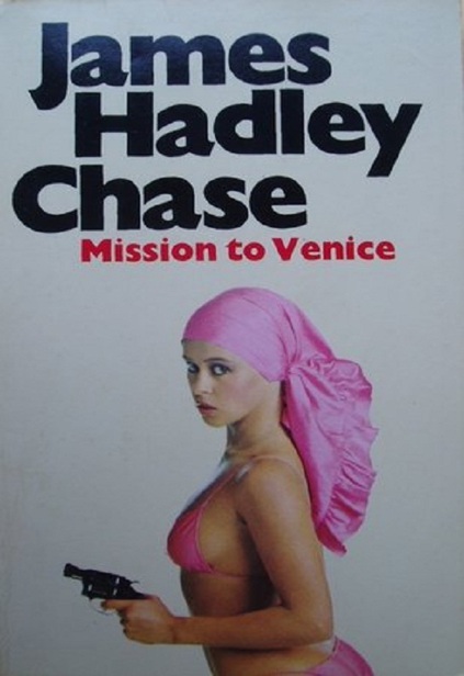 1954 - Mission to Venice by James Hadley Chase