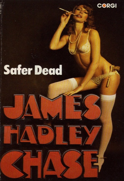 1954 - Safer Dead by James Hadley Chase