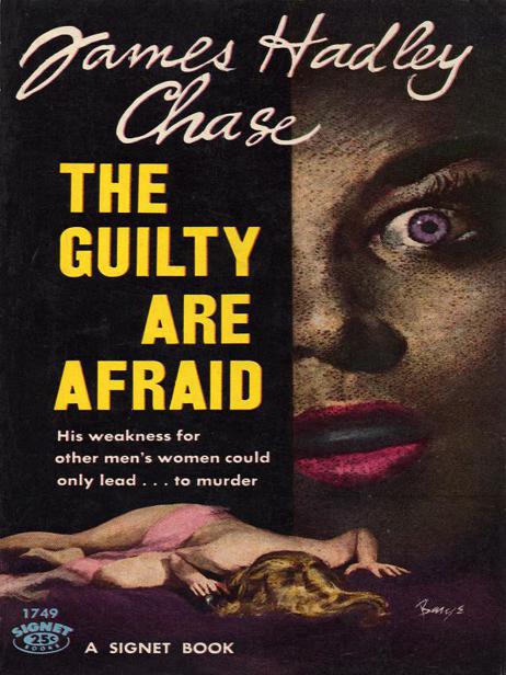 1957 - The Guilty Are Afraid by James Hadley Chase
