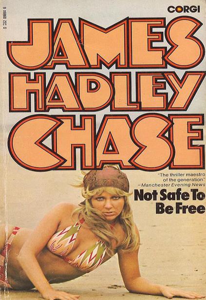 1958 - Not Safe to be Free by James Hadley Chase