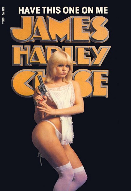 1967 - Have This One on Me by James Hadley Chase