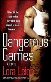 #2 Dangerous Games by Lora Leigh