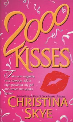 2000 Kisses (1999) by Christina Skye
