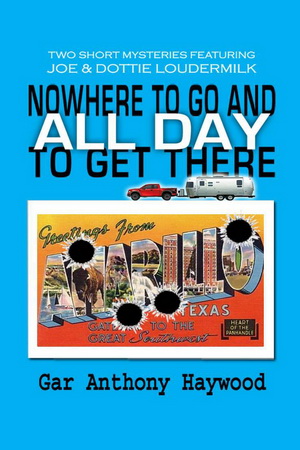 3 Nowhere to Go and All Day to Get There by Gar Anthony Haywood