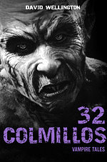 32 Colmillos (2012) by David Wellington