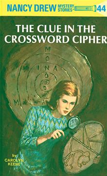 (#44) The Clue in the Crossword Cipher by Carolyn Keene