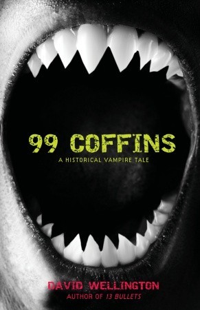99 Coffins (2007) by David Wellington