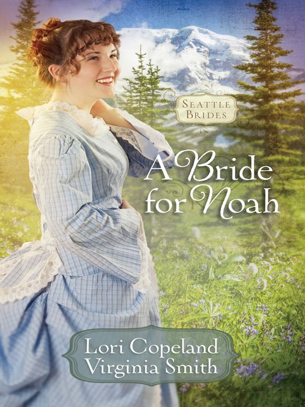 A Bride for Noah by Lori Copeland