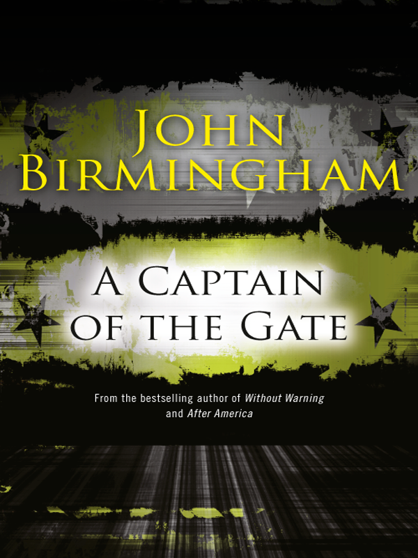 A Captain of the Gate (2010) by John   Birmingham