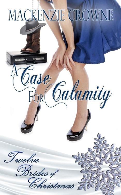 A Case for Calamity by Mackenzie Crowne