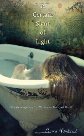 A Certain Slant of Light (2005) by Laura Whitcomb