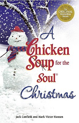 A Chicken Soup for the Soul Christmas (2007) by Jack Canfield