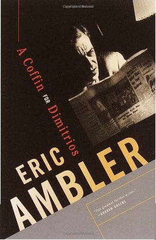 A Coffin for Dimitrios (2001) by Eric Ambler