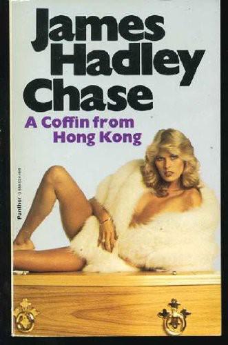 A Coffin From Hong Kong by James Hadley Chase