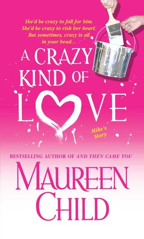 A Crazy Kind of Love (2005) by Maureen Child