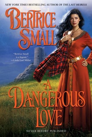 A Dangerous Love (2006) by Bertrice Small