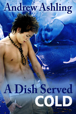 A Dish Served Cold (2010) by Andrew Ashling