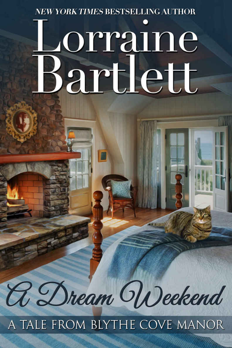A Dream Weekend: A Tale From Blythe Cove Manor by Lorraine Bartlett