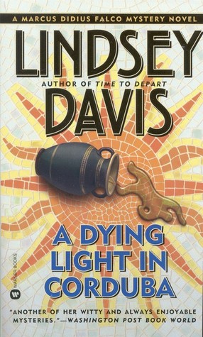 A Dying Light in Corduba (1999) by Lindsey Davis