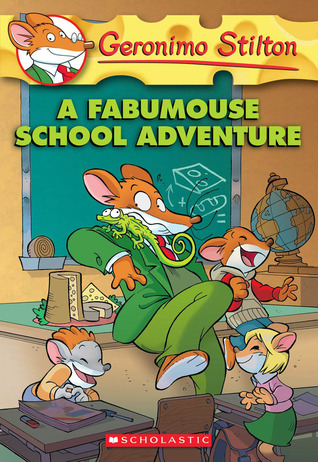 A Fabumouse School Adventure (2009) by Geronimo Stilton