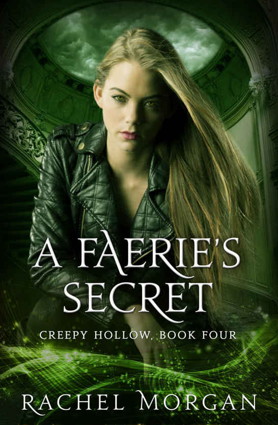 A Faerie's Secret (Creepy Hollow Book 4) by Rachel  Morgan