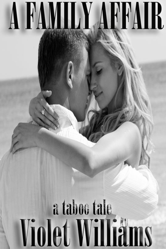 A Family Affair (A Taboo Tale #2) by Violet Williams