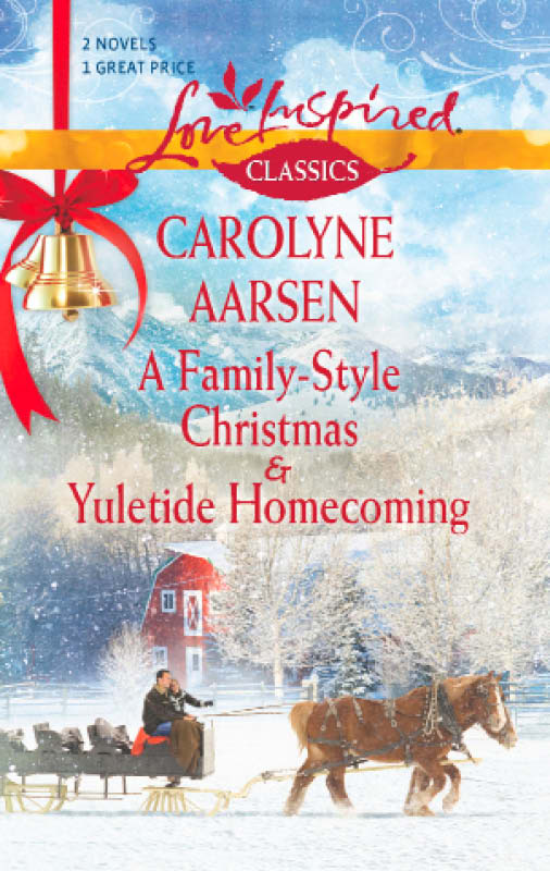A Family-Style Christmas and Yuletide Homecoming (2012) by Carolyne Aarsen