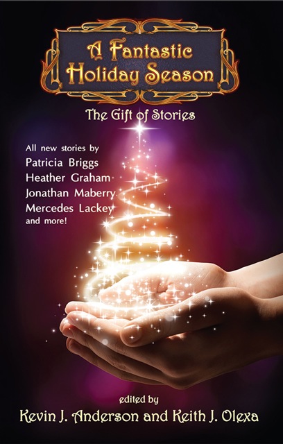 A Fantastic Holiday Season: The Gift of Stories by Kevin J. Anderson