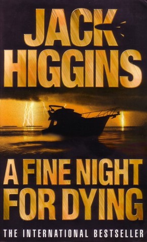 A Fine Night for Dying (2003) by Jack Higgins