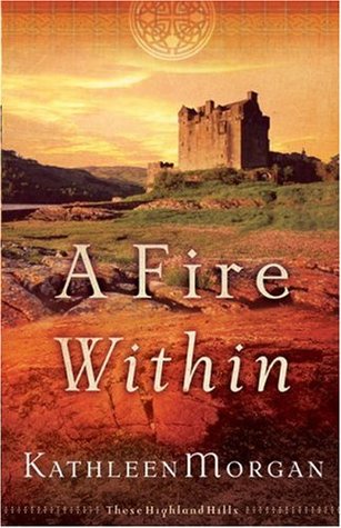 A Fire Within (2007) by Kathleen  Morgan