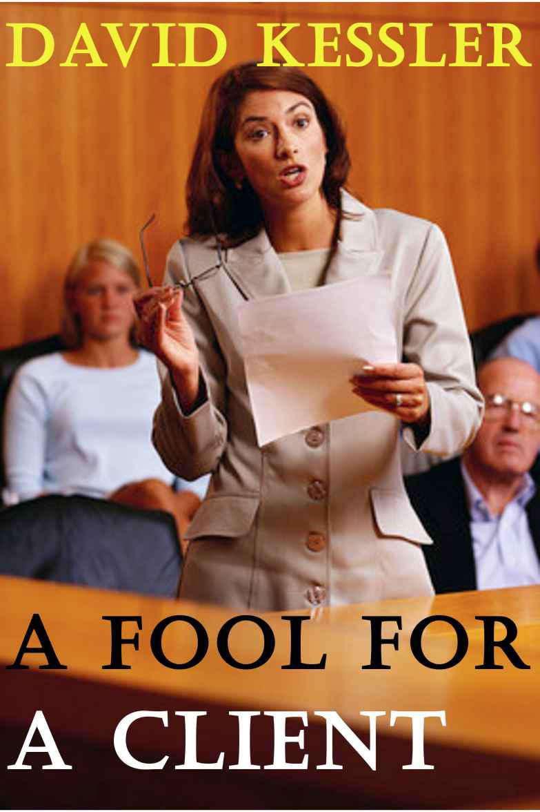A Fool for a Client by David Kessler