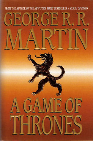 A Game of Thrones (2005) by George R.R. Martin