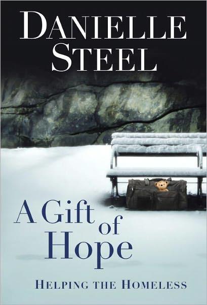 A Gift of Hope: Helping the Homeless by Danielle Steel