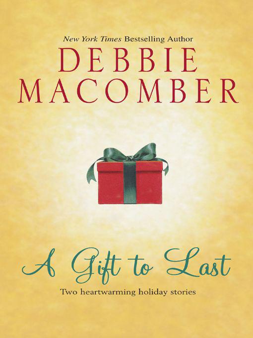 A Gift to Last by Debbie Macomber