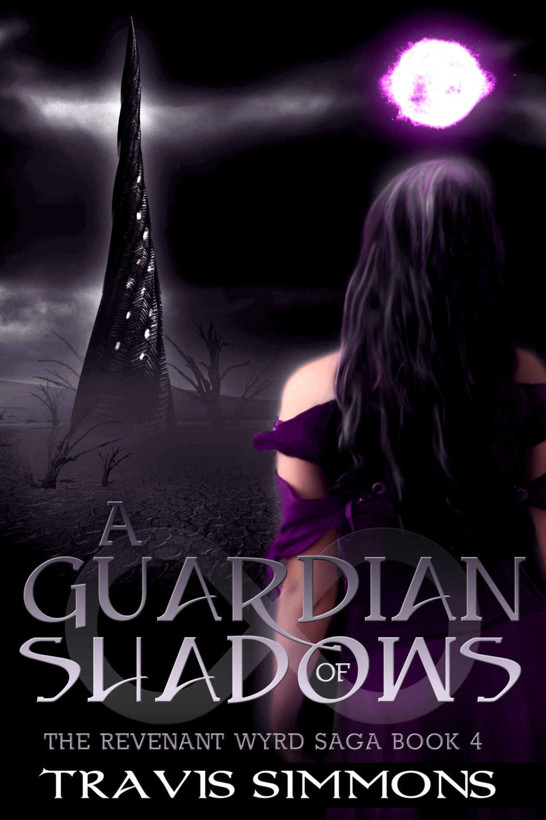 A Guardian of Shadows (Revenant Wyrd Book 4) by Travis Simmons