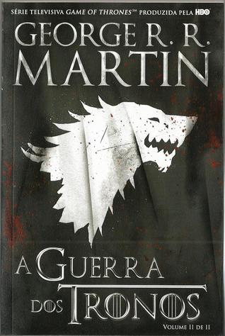 A Guerra dos Tronos, Volume II de II (1996) by George R.R. Martin