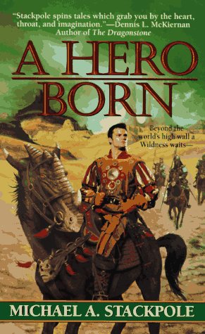 A Hero Born (1997) by Michael A. Stackpole