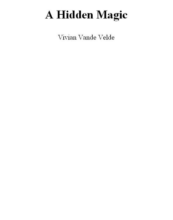 A Hidden Magic by Vivian Vande Velde