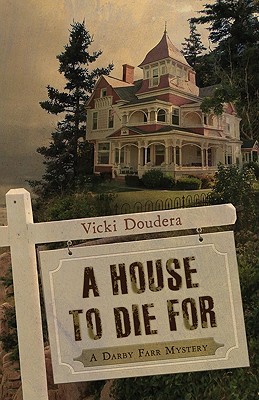 A House to Die For (2010) by Vicki Doudera