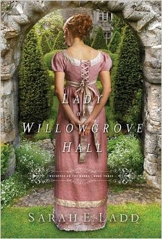 A Lady at Willowgrove Hall (2014) by Sarah E. Ladd