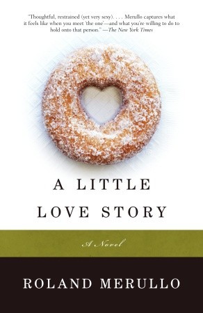 A Little Love Story (2006) by Roland Merullo