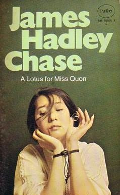A Lotus For Miss Quon by James Hadley Chase