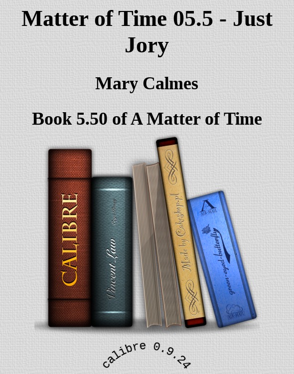 A Matter of Time 05.5 - Just Jory (MM) by Mary Calmes